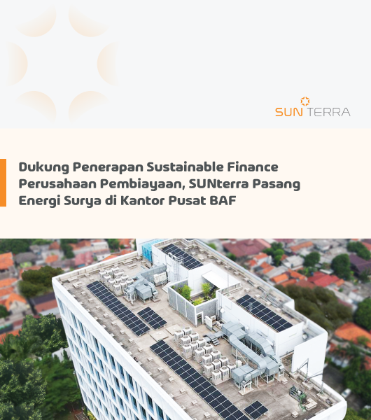 Dukung Penerapan Sustainable Finance Perusahaan Pembiayaan, SUNterra Pasang Energi Surya di Kantor Pusat BAF
