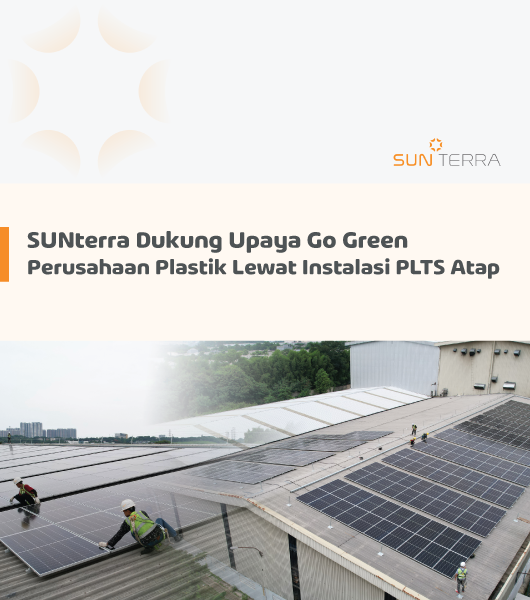 SUNterra Dukung Upaya Go Green Perusahaan Plastik Lewat Instalasi PLTS Atap